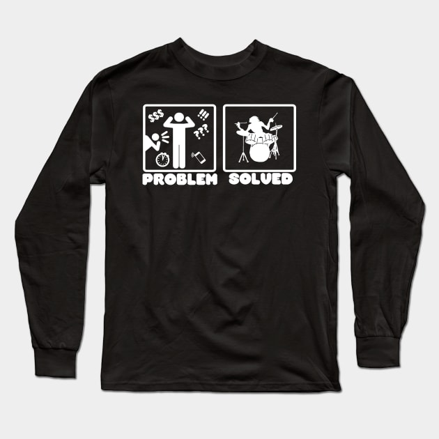 Problem Solved Drums Long Sleeve T-Shirt by TheUnknown93